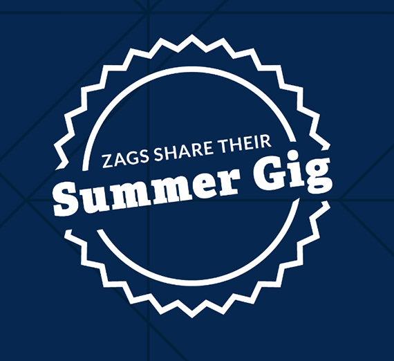 Zags Share Their #SummerGig Internship Stories